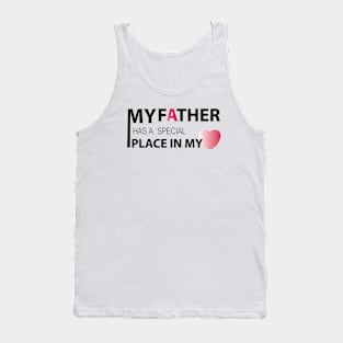 My father has a special place in my heart Tank Top